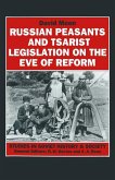 Russian Peasants and Tsarist Legislation on the Eve of Reform