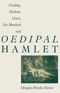 Fielding, Dickens, Gosse, Iris Murdoch and Oedipal Hamlet - Brooks-Davies, Douglas