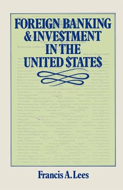 Foreign Banking and Investment in the United States - Lees, Francis A.