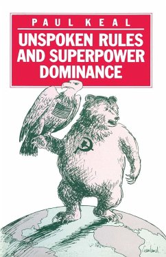 Unspoken Rules and Superpower Dominance - Keal, Paul