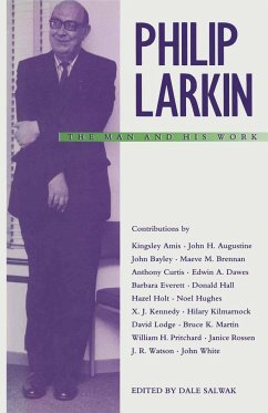 Philip Larkin: The Man and His Work - Salwak, Dale