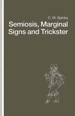 Semiosis, Marginal Signs and Trickster - Spinks, C. W.
