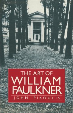 The Art of William Faulkner - Pikoulis, John