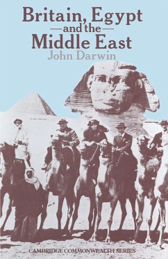 Britain, Egypt and the Middle East - Darwin, John;Nielsen, Beverley