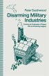 Disarming Military Industries - Bild 1