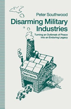 Disarming Military Industries - Southwood, Peter