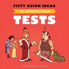 Fifty Quick Ideas To Improve Your Tests - Adzic, Gojko; Evans, David; Roden, Tom