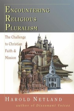 Encountering Religious Pluralism: The Challenge to Christian Faith and Mission - Netland, Harold