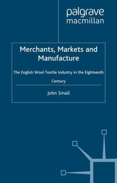 Merchants, Markets and Manufacture - Smail, J.