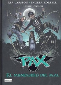 Pax 4. El Mensajero del Mal - Larsson, Asa; Korsell, Ingela