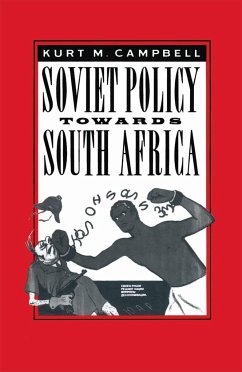 Soviet Policy Towards South Africa - Campbell, Kurt M