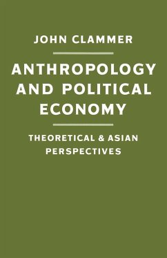 Anthropology and Political Economy - Clammer, John