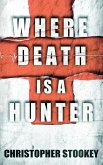 Where Death is a Hunter Where Death is a Hunter
