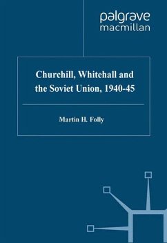 Churchill, Whitehall and the Soviet Union, 1940¿45 - Folly, M.