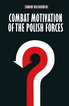 Combat Motivation of the Polish Forces - Walendowski, Edmund