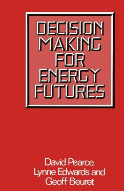 Decision Making for Energy Futures - Pearce, D. W.;Edwards, Lynne;Beuret, Geoff