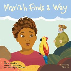 Mariah Finds A Way - Gaskins, Marc; Gladman, Darrin; Sutton, Makayla