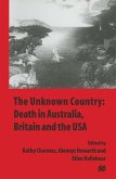 The Unknown Country: Death in Australia, Britain and the USA