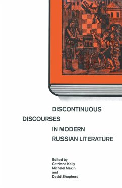 Discontinuous Discourses in Modern Russian Literature - Makin, Michael;Kelly, Catriona;Loparo, Kenneth A.