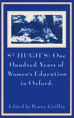 St Hugh¿s: One Hundred Years of Women¿s Education in Oxford