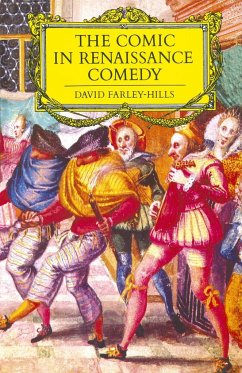 The Comic in Renaissance Comedy - Farley-Hills, David