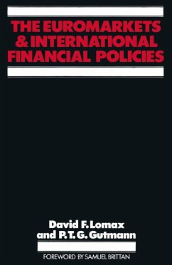 The Euromarkets and International Financial Policies - Lomax, David F.;Gutmann, P. T. G.