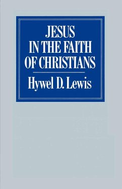 Jesus in the Faith of Christians - Lewis, Hywel David