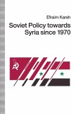 Soviet Policy Towards Syria Since 1970