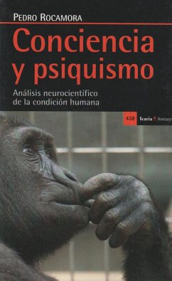 Conciencia y psiquismo : análisis neurocientífico de la condición humana - Rocamora García-Valls, Pedro