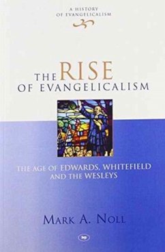 The Rise of Evangelicalism - Noll, Mark (Author)