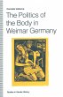The Politics of the Body in Weimar... - Bild 1