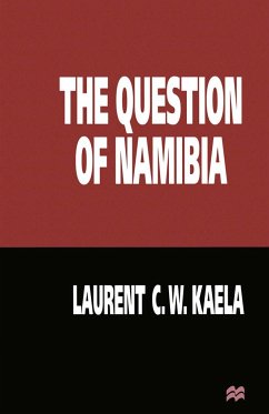 The Question of Namibia - Kaela, Laurent C.W.