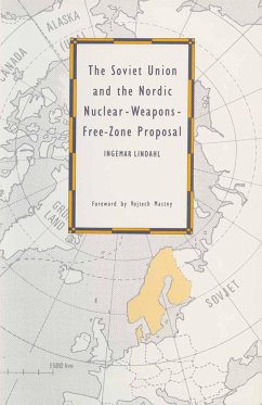 The Soviet Union and the Nordic Nuclear-Weapons-Free-Zone Proposal - Lindahl, Ingemar