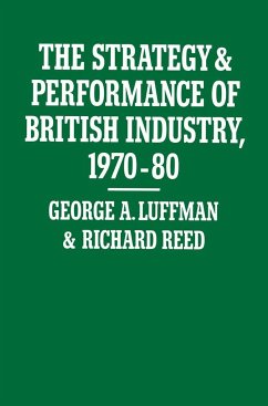 The Strategy and Performance of British Industry, 1970-80 - Luffman, George A.;Reed, Richard