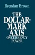 The Dollar-Mark Axis: On Currency Power - Bild 1