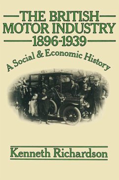 The British Motor Industry 1896-1939 - Richardson, K.