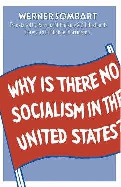 Why Is There No Socialism in the United States? - Sombart, Werner