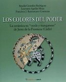 Los colores del poder : la cerámica &quote;verde y manganeso&quote; de Jerez de la Frontera