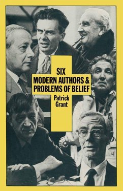 Six Modern Authors and Problems of Belief - Grant, Patrick