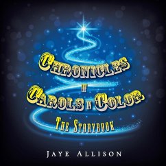 Chronicles of Carols in Color - Allison, Jaye