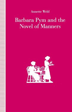 Barbara Pym and the Novel of Manners - Weld, Annette