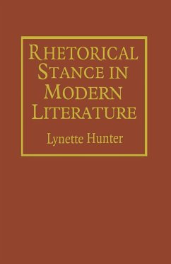 Rhetorical Stance in Modern Literature - Hunter, Lynette