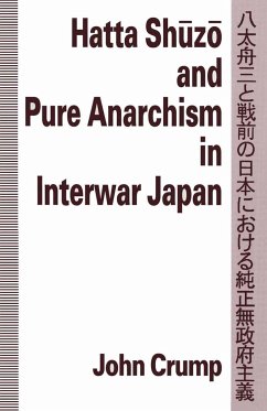 Hatta Shuzo and Pure Anarchism in Interwar Japan - Crump, John;Loparo, Kenneth A.