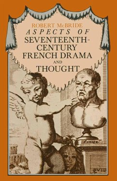 Aspects of Seventeenth-Century French Drama and Thought - McBride, Robert