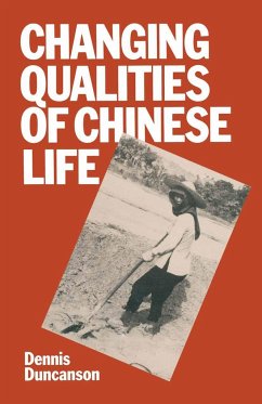 Changing Qualities of Chinese Life - Duncanson, Dennis J.