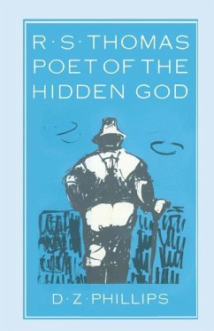 R. S. Thomas: Poet of the Hidden God - Phillips, D. Z.