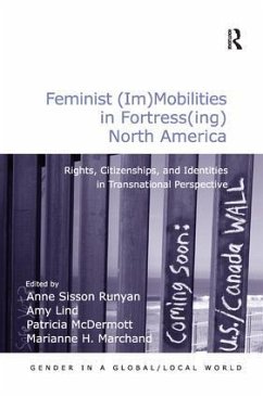 Feminist (Im)Mobilities in Fortress(ing) North America - Lind, Amy; Marchand, Marianne H.