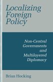 Localizing Foreign Policy