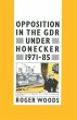 Opposition in the Gdr Under Honecker,... - Bild 1