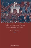 The Catholic Church and Politics in Nicaragua and Costa Rica